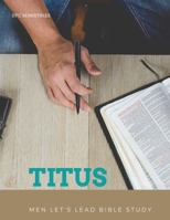 Prayer Warrior Bible Study- Titus: The Book of Titus - Men 1543095666 Book Cover