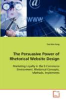 The Persuasive Power of Rhetorical Website Design 3639084292 Book Cover