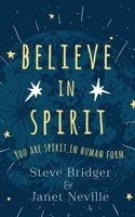 Believe in Spirit 1913962415 Book Cover