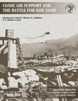 Close Air Support and the Battle for Khe Sanh 1494297892 Book Cover