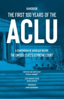 The First 100 Years of the ACLU: A Compendium of Advocacy Before the United States Supreme Court 1644283387 Book Cover