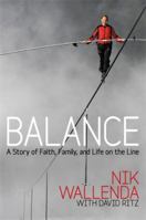 Balance: A Story of Faith, Family, and Life on the Line 1455545511 Book Cover