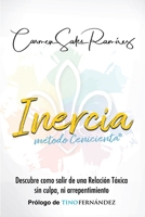 INERCIA, M�todo Cenicienta(R): Descubre c�mo salir de una Relaci�n T�xica sin culpa ni arrepentimiento 8418098546 Book Cover