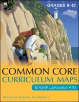 Common Core Curriculum Maps in English Language Arts, Grades 9-12 1118108205 Book Cover