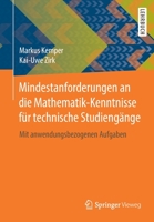 Mindestanforderungen an die Mathematik-Kenntnisse für technische Studiengänge: Mit anwendungsbezogenen Aufgaben (German Edition) 3658268824 Book Cover