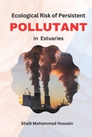 Ecological Risk of Persistent Pollutants in Estuaries 1805253107 Book Cover