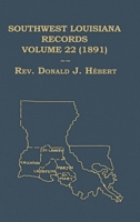 Southwest Louisiana Records Volume 22 (XXII) 1891 B0GZSNGK7B Book Cover
