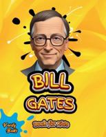 Bill Gates Book for Kids: The ultimate biography of Bill Gates for young tech kids (Legends for Kids) 573691848X Book Cover