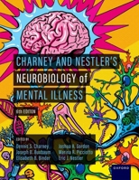 Charney and Nestlers Neurobiology of Mental Illness 6th Edition 0197640656 Book Cover