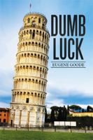DUMB LUCK 1514484110 Book Cover
