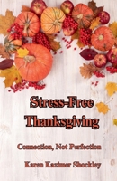 Stress-Free Thanksgiving B0F7V5KR1Z Book Cover