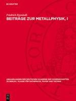 Beiträge Zur Metallphysik, I: Vorträge VOR Der Unterkommission Metallphysik Der Sektion Für Physik Der Deutschen Akademie Der Wissenschaften Zu Berl 3112722264 Book Cover