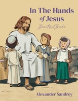 In the Hands of Jesus 161493908X Book Cover