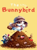 The Little Bunnybird 3911478585 Book Cover