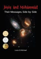 Jesus and Muhammad: Their Messages, Side-by-Side 0999614606 Book Cover