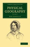 Physical Geography, Vol. 1 of 2 (Classic Reprint) 1147452296 Book Cover