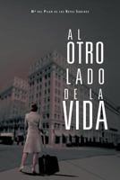 Al Otro Lado de La Vida 1463317808 Book Cover