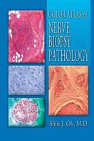 Color Atlas of Nerve Biopsy Pathology 0849316766 Book Cover