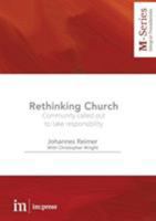Rethinking Church: Community called out to take responsibility 1485500095 Book Cover