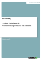 Au Pair als informelle Unterst�tzungsstruktur f�r Familien 365688191X Book Cover