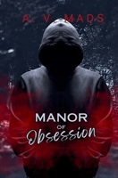 Manor of Obsession (The Deranged Legacy Series) B0D8GZR6Q3 Book Cover