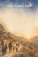 Once Upon a Time: When the Marvelous Encounters Ordinary People B0HBGNVPLG Book Cover