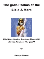 The gods Psalms of the 1970 St. Joseph Catholic Bible & More 1964665353 Book Cover
