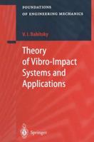 Theory of Vibro-Impact Systems and Applications 3662225344 Book Cover