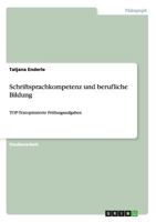 Schriftsprachkompetenz und berufliche Bildung: TOP-Textoptimierte Pr�fungsaufgaben 3656679673 Book Cover