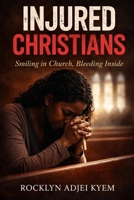 INJURED CHRISTIAN B0GYVYLYCG Book Cover