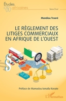 Le règlement des litiges commerciaux en Afrique de l'ouest (French Edition) 2343246912 Book Cover