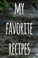 My Favorite Recipes: The perfect gift for the cook chef in your life - 119 page custom journal! 167488740X Book Cover