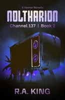 Noltharion: A Horror Novella (Channel 137) B0FBSBT4W1 Book Cover