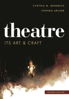 Theatre: Its Art and Craft, Seventh Edition 1442277742 Book Cover
