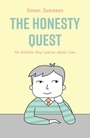 Honesty Quest : An Autistic Boy Learns about Lies 0983130833 Book Cover