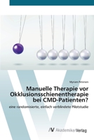 Manuelle Therapie VOR Okklusionsschienentherapie Bei CMD-Patienten? 3639679067 Book Cover