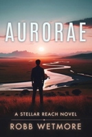 Aurorae: Stellar Reach Series: Book Two B0H47VPZHD Book Cover