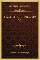 A Political Diary 1828 to 1830 V2 1162649755 Book Cover