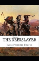 The Deerslayer Illustrated B092PJ9D4D Book Cover