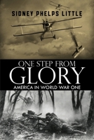 One Step From Glory: America In World War One B0D2N6GMMN Book Cover