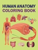 Human Anatomy Coloring Book B091NFNSKZ Book Cover