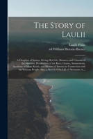 The Story Of Laulii, A Daughter Of Samoa: Also A Sketch Of The Life Of Alexander A. Willis 1014493870 Book Cover