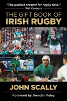 The Gift Book of Irish Rugby 1786053268 Book Cover
