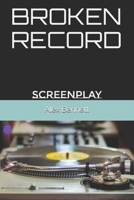 Broken Record: Screenplay B08PZS3GFR Book Cover