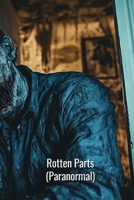 Rotten Parts (Paranormal) B0DSQSKBPL Book Cover