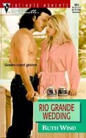 Rio Grande Wedding 0373079648 Book Cover