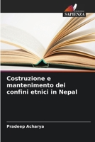 Costruzione e mantenimento dei confini etnici in Nepal 6205868261 Book Cover