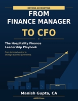 Beyond Accounting - From Finance Manager to CFO: The Hospitality Finance Leadership Playbook (Hotel Financial Library) B0HDPBQZ2H Book Cover