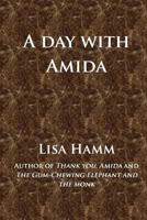A Day with Amida 1499321813 Book Cover