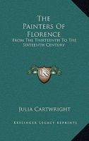 The Painters of Florence from the Thirteenth to the Sixteenth Century B0BNZMGQSG Book Cover